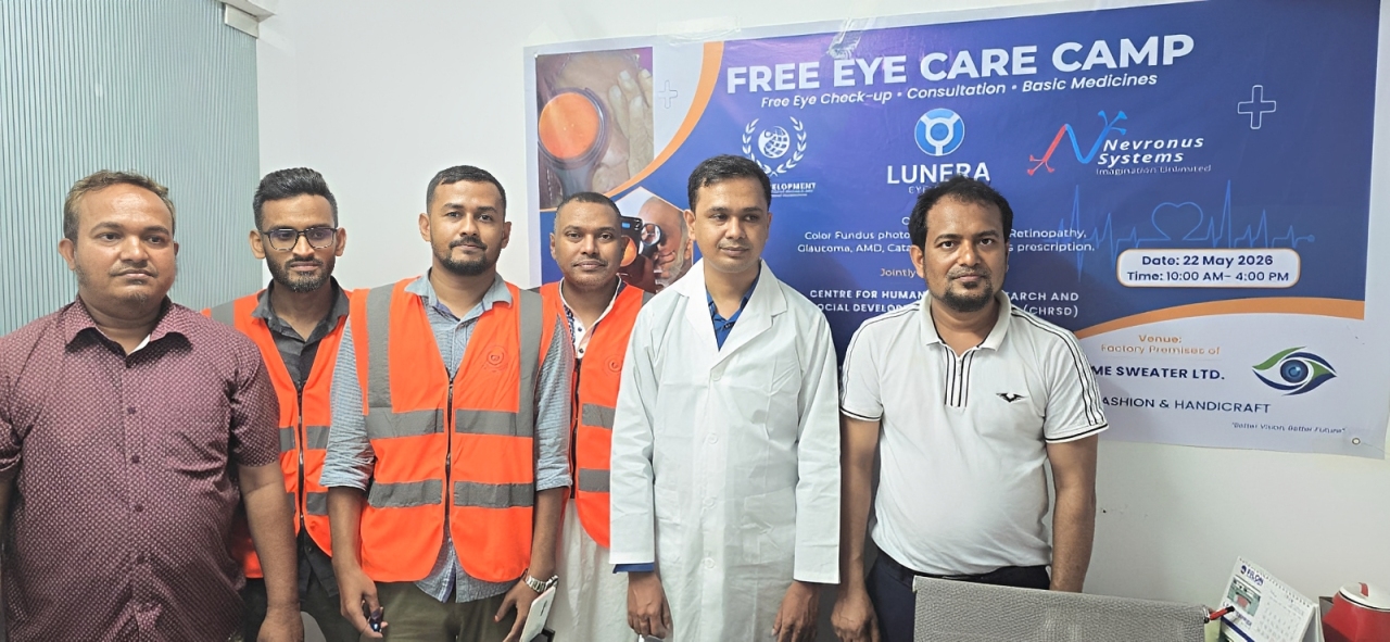 CHRSD Foundation, Lunera Eye Care & Nevronus Systems Host Free Eye Care Camp for Garment Workers in Tongi